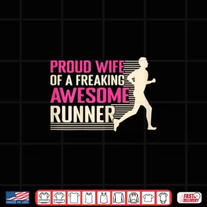 Design Running Proud Wife Of A Awesome Marathon Runner Shirt