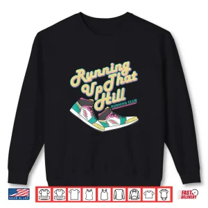 Sweatshirt Running Up That Hill Retro Running Marathon Track Cross Shirt