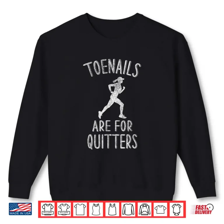 Sweatshirt Funny Female Runner Toenails Joke Running Enthusiasts Shirt