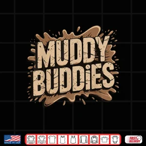 Design Muddy Buddies Shirt