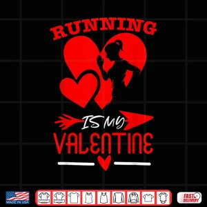 Design Running Is My Valentine Cute Running Valentines Day Shirt