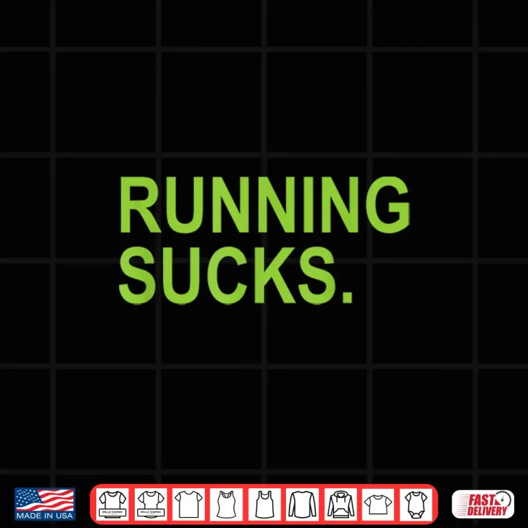 Design Running Sucks Shirt