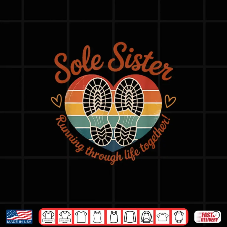 Design Sole Sisters Running Through Life Together Running Vintage Shirt