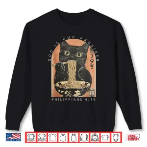 Sweatshirt God is Our Provider Funny Cat Eating Ramen Japanese Shirt