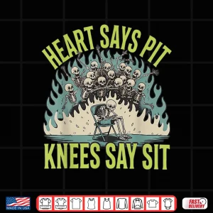 Design Heart Says Pit Knees Say Sit Skeleton Skull Funny Shirt