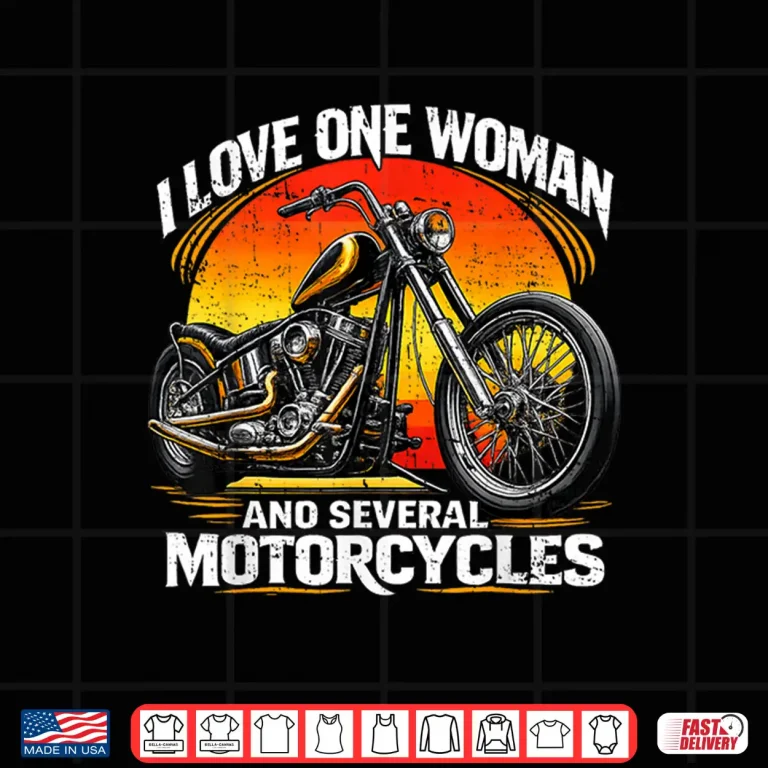 Design I Love One Woman and Several Motorcycles Motorcycle Gear Shirt