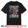 I Wear Red On Fridays For My Son Until He Comes Home Shirt