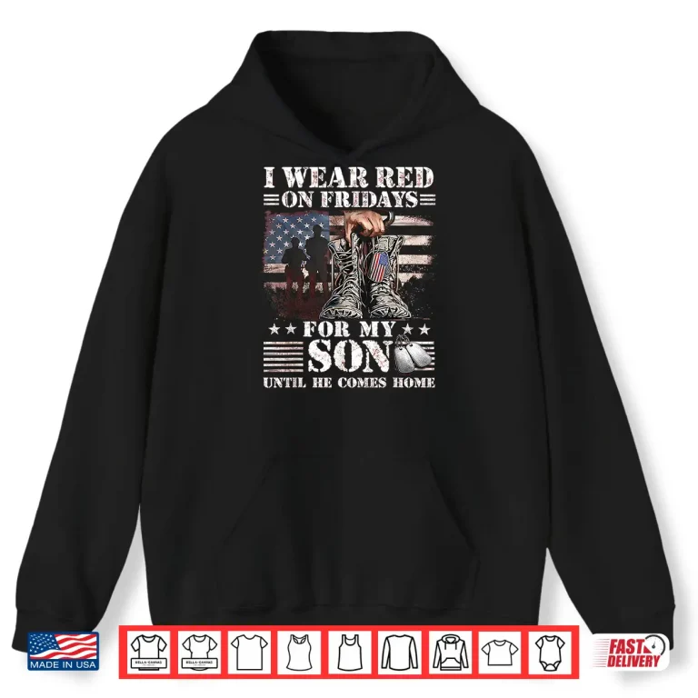 Hoodie I Wear Red On Fridays for My Son Until He Comes Home Shirt