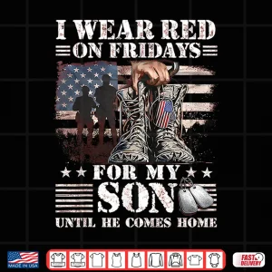 Design I Wear Red On Fridays for My Son Until He Comes Home Shirt