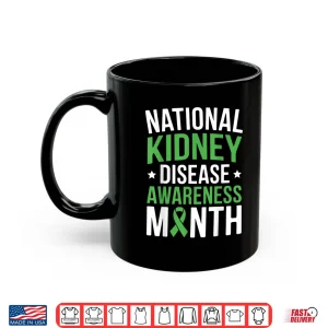 Mug National Kidney Disease Awareness Month PKD Green Ribbon Shirt