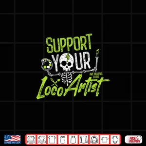 Design Support Your Loco Artist Monster Green Logo Premium Tri Blend Shirt