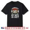 Funny Fitness Gym Lover I Workout Because My Wife Is Hot Shirt