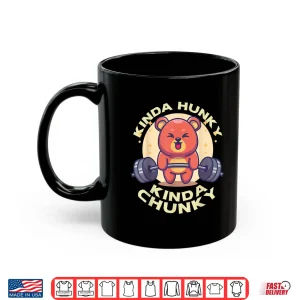 Mug Funny Kinda Chunky Kinda Hunky Bodybuilding Gym Powerlifting Shirt