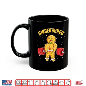Mug Gingershred Funny Gingerbread Man Gym Bodybuilding Christmas Shirt