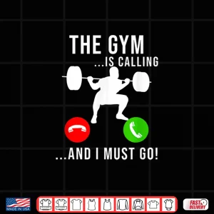 Design Gym Is Calling Workout Fitness Bodybuilding Weight Lifting Shirt