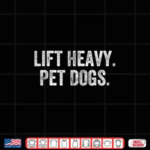 Design Lift Heavy Pet Dogs Gym Weightlifter Bodybuilder Shirt
