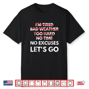 No Excuses Let’S Go Gym Workout Shirt