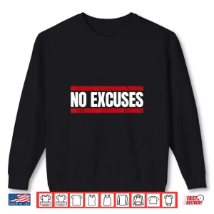 Sweatshirt No Excuses Inspirational Saying Motivational Gym Workout Shirt