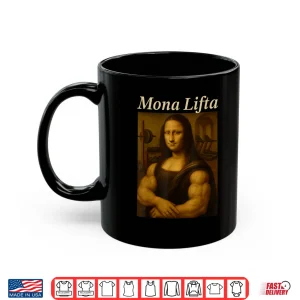 Mug Mona Lifta Muscle Mona Lisa Bodybuilding Fitness Gym Lover Shirt