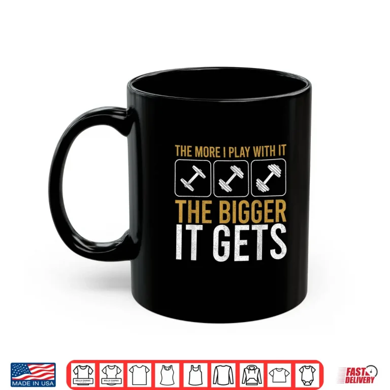 Mug Muscles Get Bigger Bodybuilding Gym Workout Weightlifting Shirt