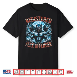 Registered Flex Offender Shirt