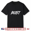 Workout Beast Gym Bodybuilding Training Fitness Men Women Shirt