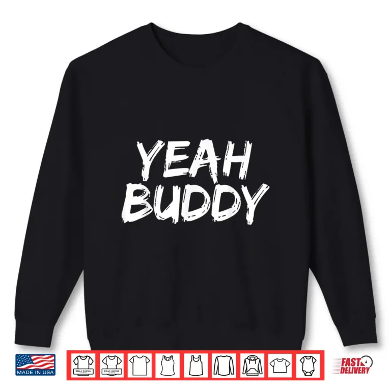 Sweatshirt Yeah Buddy Old School Bodybuilding Shirt