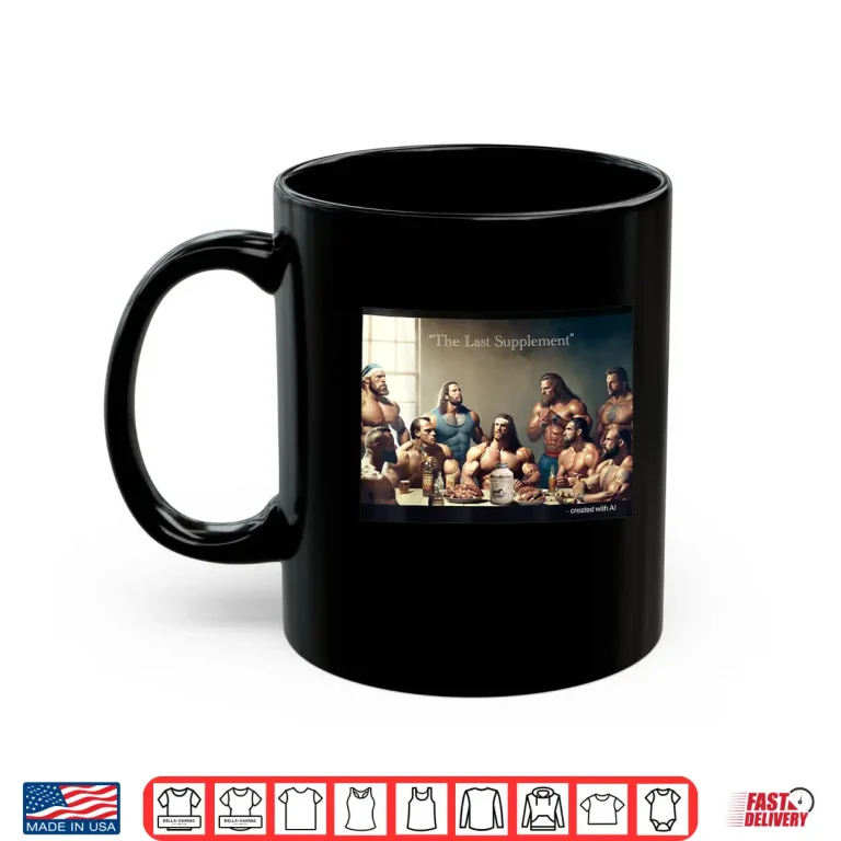 Mug The Last Supplement Funny Bodybuilding Tee Design Shirt