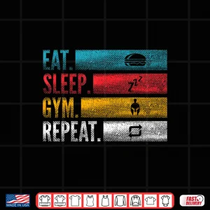 Design Eat Sleep Gym Repeat for Athletes for Weight Training Fitness Shirt