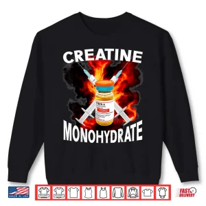 Sweatshirt Funny Bodybuilding Weightlifting Creatine Monohydrate Shirt