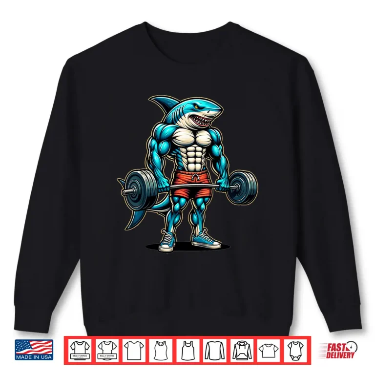 Sweatshirt Funny Cool Shark Weightlifting Bodybuilder Muscle Fitness Shirt