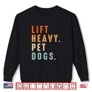 Sweatshirt Funny Lift Heavy Pet Dogs Gym Fitness Weight Lifting Dogs Shirt