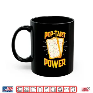 Mug Funny Pop Tart Power Bodybuilding Pre Workout Shirt Shirt