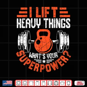 Design Funny Gym Weightlifting I Lift Heavy Workout Weightlifter Shirt