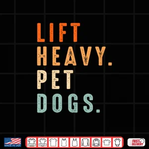 Design Funny Lift Heavy Pet Dogs Gym Fitness Weight Lifting Dogs Shirt