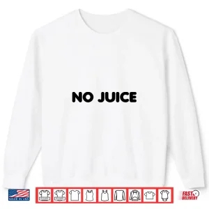 Sweatshirt Gym No Juice Clean Bodybuilding Shirt