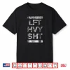 Lft Hvy Sht Bodybuilding Tshirt Gift Weightlifting Body