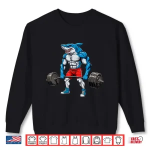Sweatshirt Muscle Funny Shark Deadlifter Powerlifter Weightlifting Shirt
