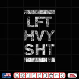 Design LFT HVY SHT Bodybuilding tshirt gift weightlifting body