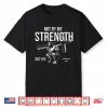 Not By My Strength Christian Bible Gym Workout Weightlifting Shirt