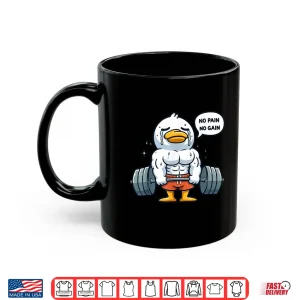 Mug No Pain No Gain Funny Duck Gym Workout Fitness Training Shirt