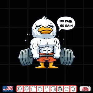 Design No Pain No Gain Funny Duck Gym Workout Fitness Training Shirt