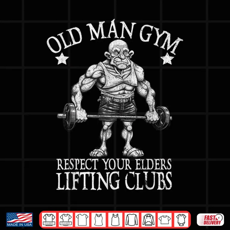 Design Old Man Gym Respect Your Elders Funny Workout Bodybuilding Shirt