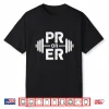 Pr Or Er Weightlifting Funny Gym Tee Workout Humor Shirt
