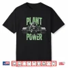 Plant Power Tee Vegan And Vegetarian Gym Workout Fitness Shirt