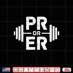 Design PR or ER Weightlifting Funny Gym tee Workout Humor Shirt