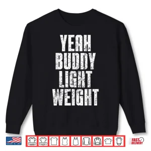 Sweatshirt Yeah Buddy Light Weight Baby Old School Bodybuilding Shirt