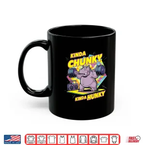 Mug Bodybuilding Gym Kinda Chunky Kinda Hunky Weightlifter Funny Shirt
