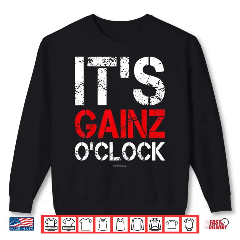 Sweatshirt Funny Bodybuilding TShirts Its Gains OClock Gainz Shirt