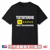 Funny Testosterone Test Testo Trt Therapy Bodybuilding Humor Shirt